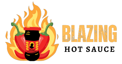 Blazing Hot Sauc​E